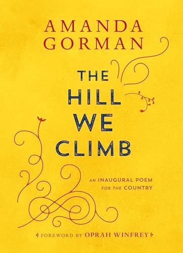 The hill we climb : an inaugural poem for the country