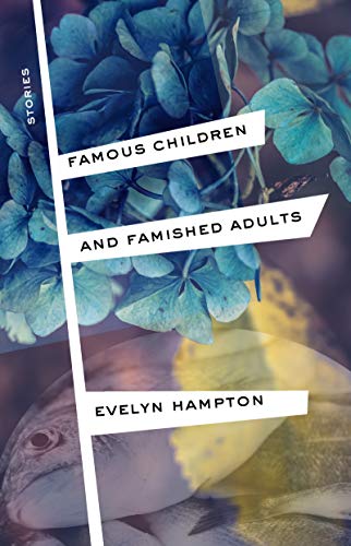 Famous children and famished adults : stories
