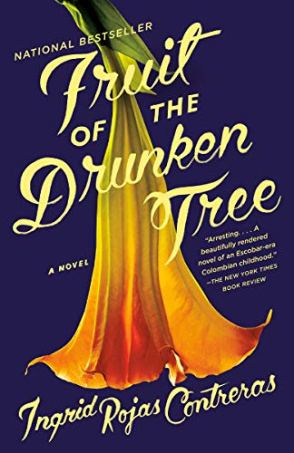 Fruit of the drunken tree : a novel