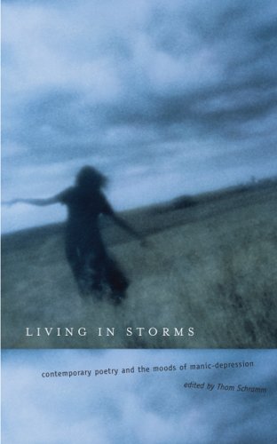 Living in storms : contemporary poetry and the moods of manic-depression