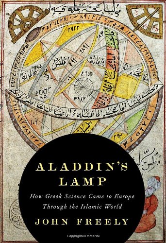 Aladdin's lamp : how Greek science came to Europe through the Islamic world