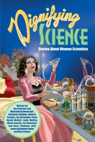 Dignifying science : stories about women scientists