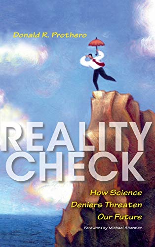 Reality check : how science deniers threaten our future