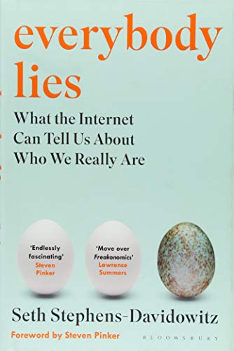 Everybody lies : big data, new data, and what the internet can tell us about who we really are