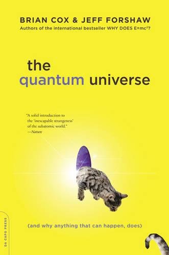 The quantum universe : and why anything that can happen, does)
