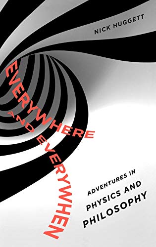 Everywhere and everywhen : adventures in physics and philosophy