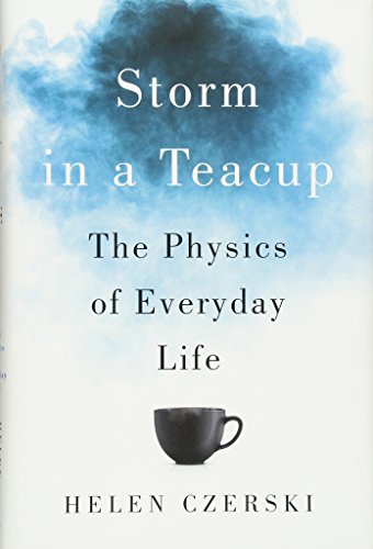 Storm in a teacup : the physics of everyday life