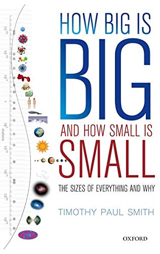 How big is big and how small is small : the sizes of everything and why