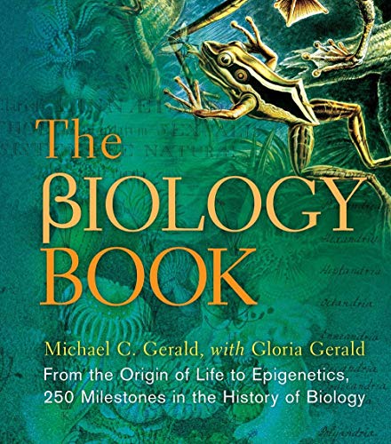 The biology book : from the origin of life to epigenetics, 250 milestones in the history of biology