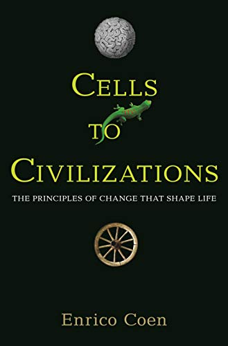 Cells to civilizations : the principles of change that shape life