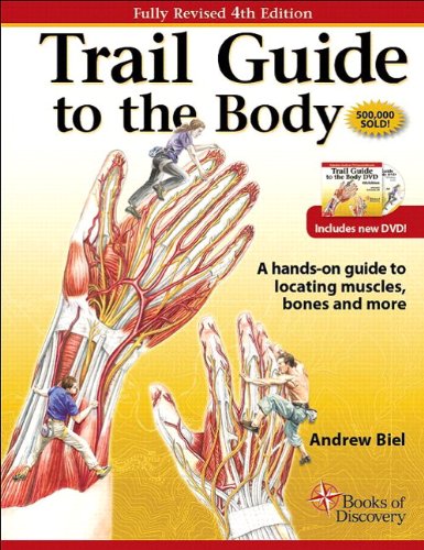 Trail guide to the body : a hands-on guide to locating muscles, bones, and more