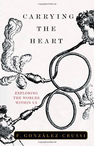 Carrying the heart : exploring the worlds within us