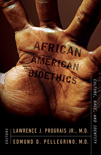 African American bioethics : culture, race, and identity