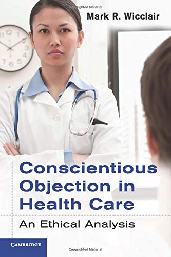Conscientious objection in health care : an ethical analysis