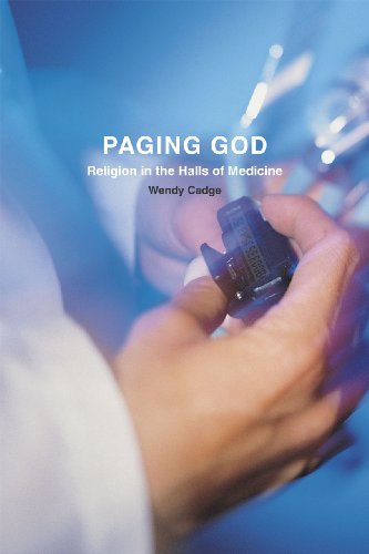 Paging God : religion in the halls of medicine