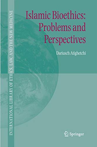 Islamic bioethics : problems and perspectives