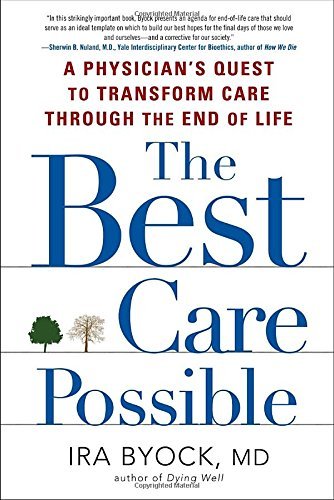 The best care possible : a physician's quest to transform care through the end of life