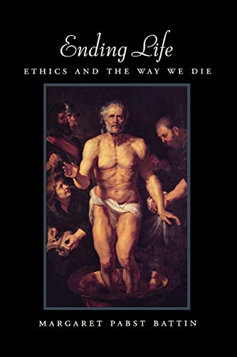 Ending life : ethics and the way we die