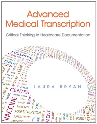 Advanced medical transcription : critical thinking in healthcare documentation