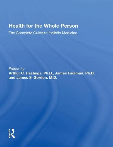 Health for the whole person : the complete guide to holistic medicine