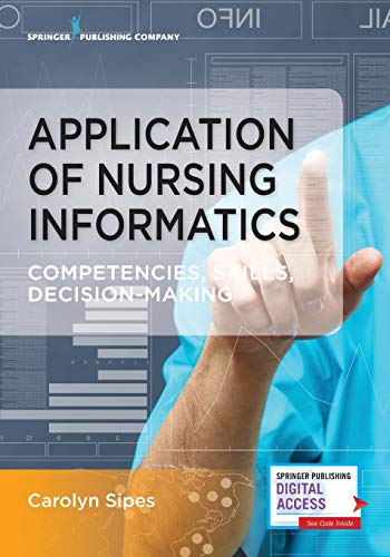 Application of nursing informatics : competencies, skills, decision-making