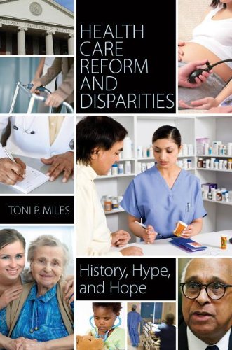 Health care reform and disparities : history, hype, and hope