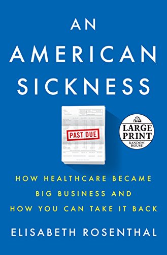 An American sickness : how healthcare became big business and how you can take it back