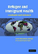 Refugee and immigrant health : a handbook for health professionals