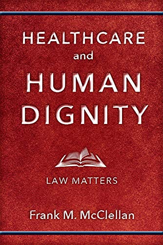 Healthcare and human dignity : law matters