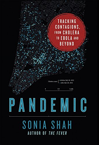 Pandemic : tracking contagions, from cholera to ebola and beyond