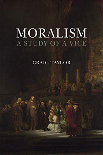 Moralism : a study of a vice