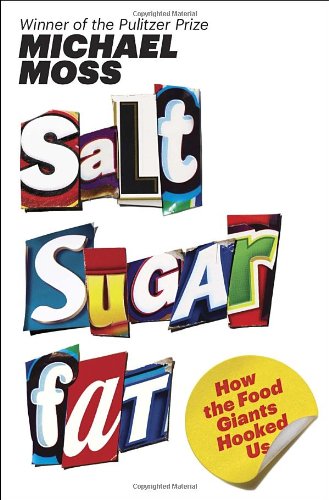 Salt, sugar, fat : how the food giants hooked us
