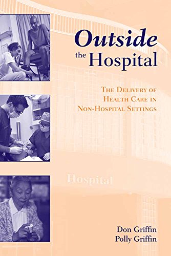 Outside the hospital : the delivery of health care in non-hospital settings