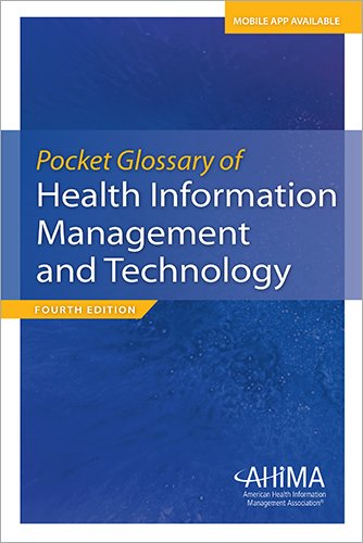 Pocket glossary of health information management and technology.