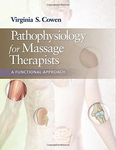 Pathophysiology for massage therapists : a functional approach