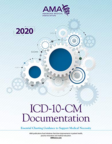 ICD-10-CM documentation 2020 : essential charting guidance to support medical necessity