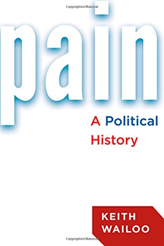 Pain : a political history