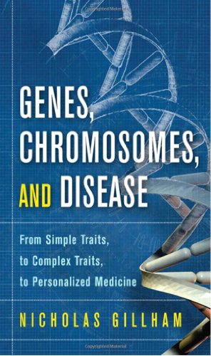 Genes, chromosomes, and disease : from simple traits, to complex traits, to personalized medicine