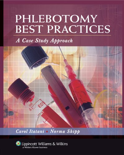 Phlebotomy best practices : a case study approach