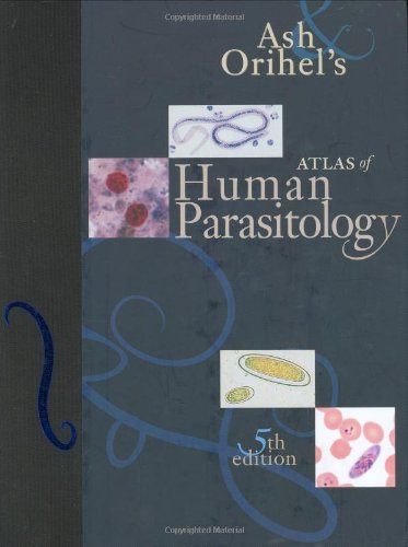 Ash & Orihel's atlas of human parasitology