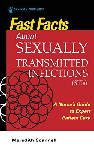 Fast facts about sexually transmitted infections (STIs) : a nurse's guide to expert patient care