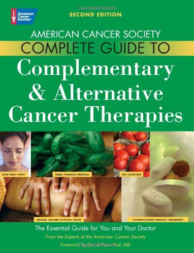 American Cancer Society complete guide to complementary & alternative cancer therapies