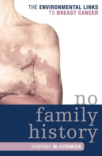 No family history : the environmental links to breast cancer