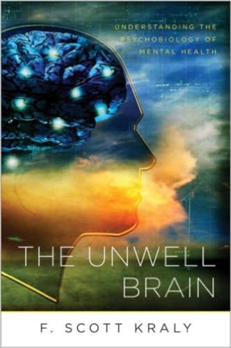 The unwell brain : understanding the psychobiology of mental health