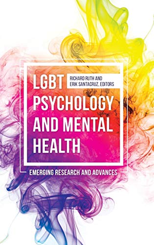 LGBT psychology and mental health : emerging research and advances