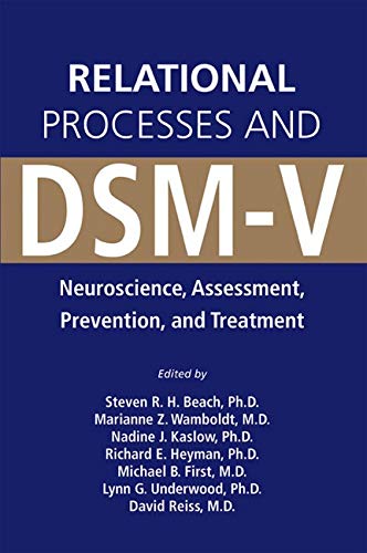 Relational processes and DSM-V : neuroscience, assessment, prevention, and intervention