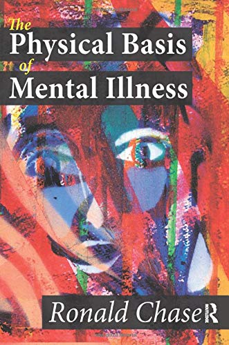 The physical basis of mental illness