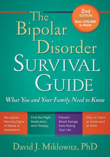 The bipolar disorder survival guide : what you and your family need to know