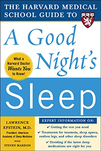The Harvard Medical School guide to a good night's sleep