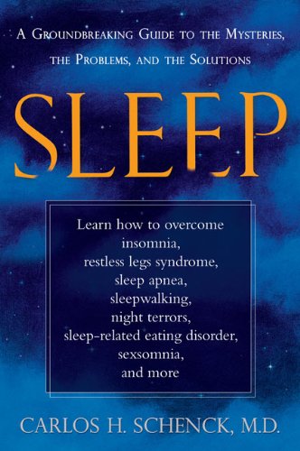 Sleep : a groundbreaking guide to the mysteries, the problems, and the solutions